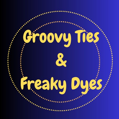 Groovy Ties & Freaky Dyes